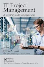 IT Project Management: A Geek's Guide to Leadership