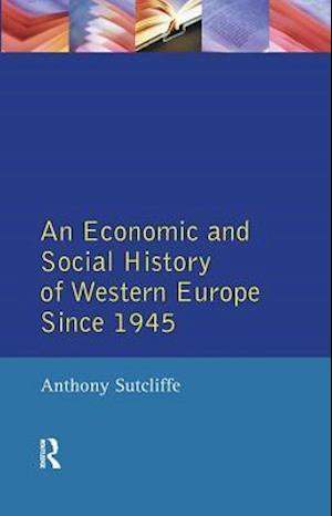 An Economic and Social History of Western Europe since 1945