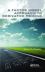 A Factor Model Approach to Derivative Pricing