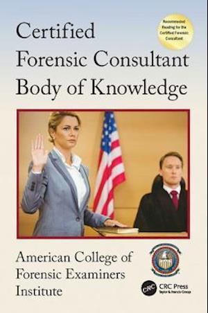 Certified Forensic Consultant Body of Knowledge