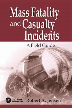 Mass Fatality and Casualty Incidents