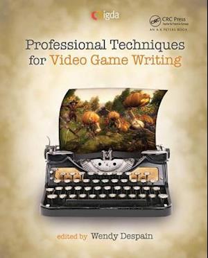 Professional Techniques for Video Game Writing