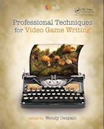 Professional Techniques for Video Game Writing