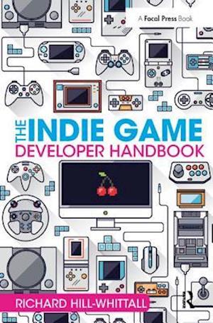 The Indie Game Developer Handbook