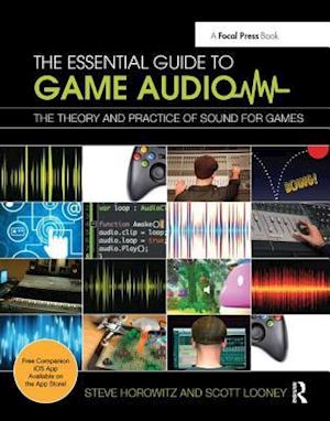 The Essential Guide to Game Audio