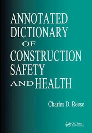 Annotated Dictionary of Construction Safety and Health