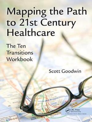 Mapping the Path to 21st Century Healthcare