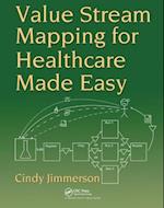 Value Stream Mapping for Healthcare Made Easy