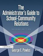 Administrator's Guide to School-Community Relations, The