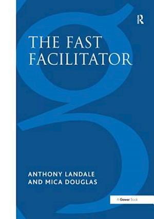 The Fast Facilitator