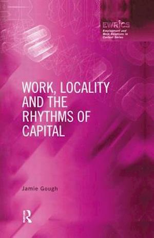 Work, Locality and the Rhythms of Capital