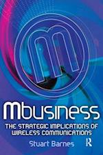 Mbusiness: The Strategic Implications of Mobile Communications