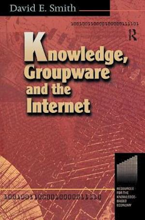 Knowledge, Groupware and the Internet