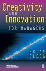 Creativity and Innovation for Managers