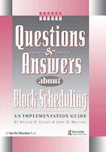 Questions & Answers About Block Scheduling