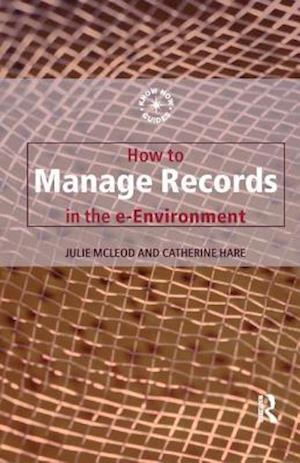 How to Manage Records in the E-Environment