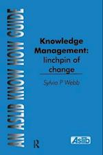 Knowledge Management: Linchpin of Change