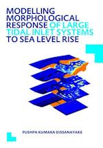 Modelling Morphological Response of Large Tidal Inlet Systems to Sea Level Rise