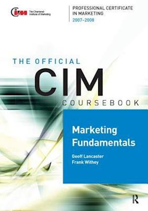 CIM Coursebook Marketing Fundamentals 07/08