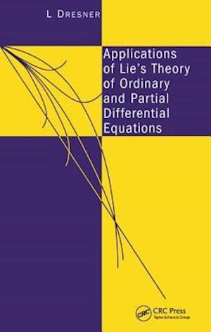 Applications of Lie's Theory of Ordinary and Partial Differential Equations