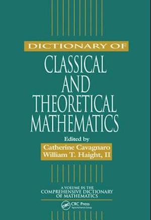 Dictionary of Classical and Theoretical Mathematics