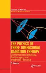 The Physics of Three Dimensional Radiation Therapy