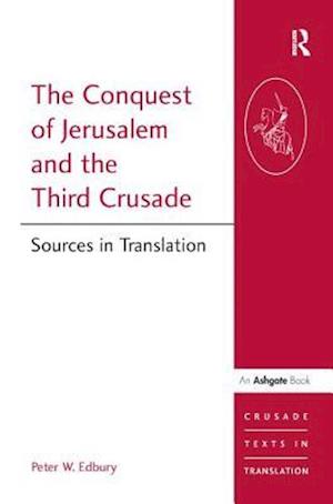 The Conquest of Jerusalem and the Third Crusade