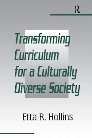 Transforming Curriculum for A Culturally Diverse Society