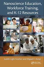 Nanoscience Education, Workforce Training, and K-12 Resources