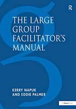 The Large Group Facilitator's Manual