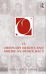 On Ordinary Heroes and American Democracy