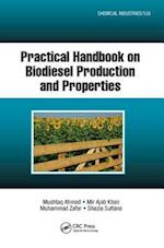 Practical Handbook on Biodiesel Production and Properties