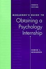 Megargee's Guide to Obtaining a Psychology Internship