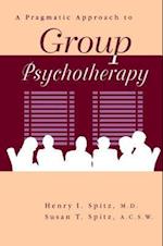 A Pragmatic Approach to Group Psychotherapy