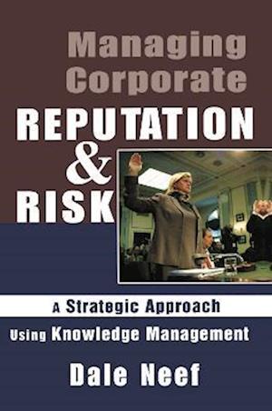 Managing Corporate Reputation and Risk