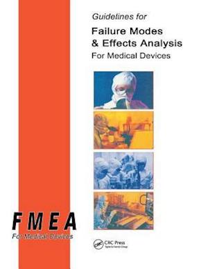 Guidelines for Failure Modes and Effects Analysis for Medical Devices