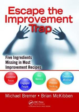 Escape the Improvement Trap