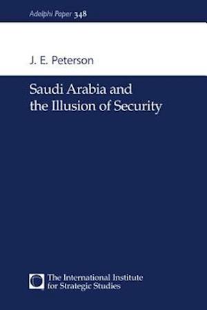 Saudi Arabia and the Illusion of Security