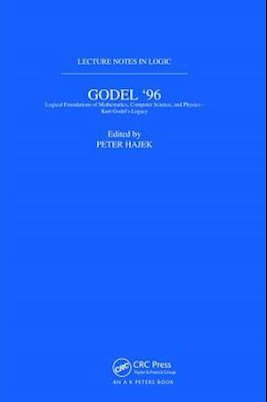 Gödel 96: Logical Foundations of Mathematics, Computer Science, and Physics