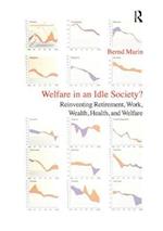 Welfare in an Idle Society?
