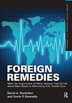 Foreign Remedies: What the Experience of Other Nations Can Tell Us about Next Steps in Reforming U.S. Health Care