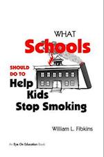 What Schools Should Do to Help Kids Stop Smoking