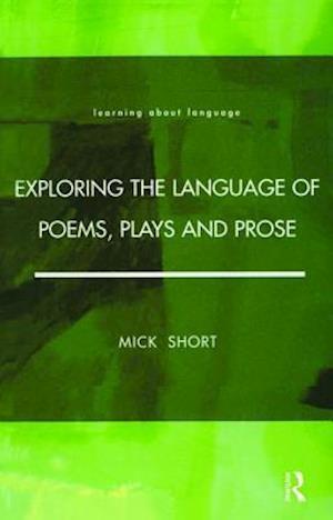 Exploring the Language of Poems, Plays and Prose