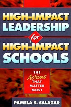 High-Impact Leadership for High-Impact Schools