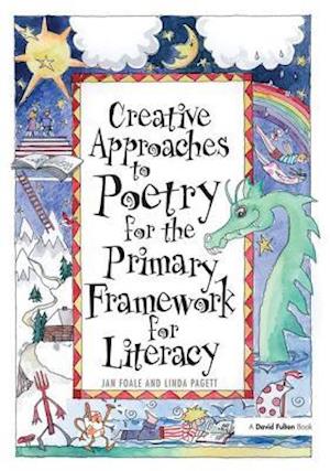 Creative Approaches to Poetry for the Primary Framework for Literacy