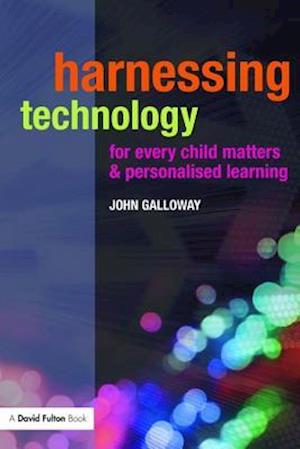 Harnessing Technology for Every Child Matters and Personalised Learning