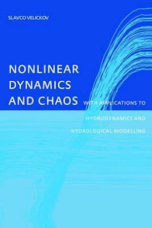 Nonlinear Dynamics and Chaos with Applications to Hydrodynamics and Hydrological Modelling