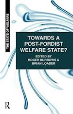 Towards a Post-Fordist Welfare State?