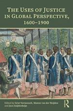 The Uses of Justice in Global Perspective, 1600–1900