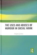 The Uses and Abuses of Humour in Social Work